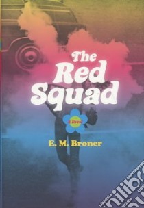 The Red Squad libro in lingua di Broner E. M.