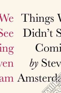 Things We Didn't See Coming libro in lingua di Amsterdam Steven