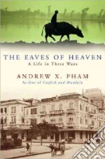 The Eaves of Heaven libro in lingua di Pham Andrew X.