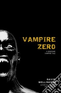 Vampire Zero libro in lingua di Wellington David
