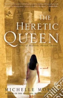 The Heretic Queen libro in lingua di Moran Michelle