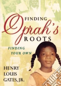 Finding Oprah's Roots libro in lingua di Gates Henry Louis