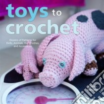 Toys to Crochet libro in lingua di Garland Claire
