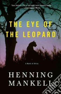 The Eye of the Leopard libro in lingua di Mankell Henning, Murray Steven T. (TRN)