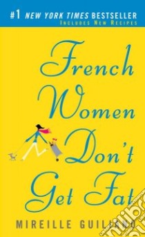French Women Don't Get Fat libro in lingua di Guiliano Mireille