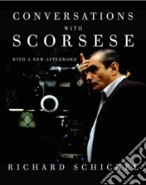 Conversations With Scorsese libro in lingua di Schickel Richard