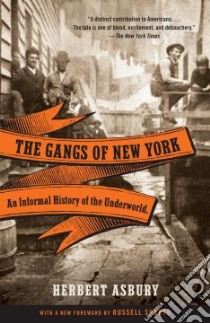 The Gangs of New York libro in lingua di Asbury Herbert