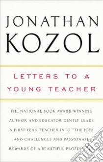 Letters to a Young Teacher libro in lingua di Kozol Jonathan