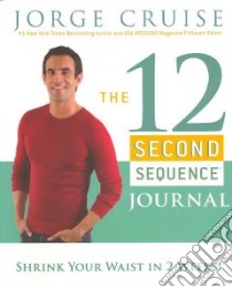 The 12 Second Sequence Journal libro in lingua di Cruise Jorge