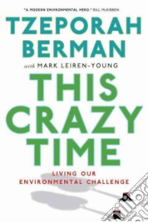 This Crazy Time libro in lingua di Berman Tzeporah, Leiren-Young Mark (CON)