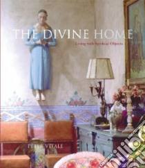 The Divine Home libro in lingua di Vitale Peter, Saralegui Alejandro