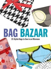 Bag Bazaar libro in lingua di Avery Megan, Urano Shino (ILT)