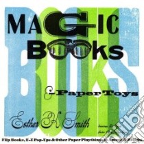 Magic Books & Paper Toys libro in lingua di Smith Esther K.