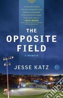 The Opposite Field libro in lingua di Katz Jesse