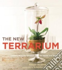 The New Terrarium libro in lingua di Martin Tovah, Clineff Kindra