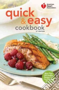 American Heart Association Quick & Easy Cookbook libro in lingua di American Heart Association (COR)