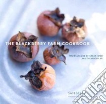 The Blackberry Farm Cookbook libro in lingua di Beall Sam, O'Neill Molly (INT)