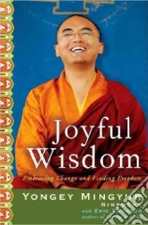 Joyful Wisdom libro in lingua di Rinpoche Yongey Mingyur, Swanson Eric