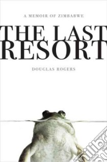 The Last Resort libro in lingua di Rogers Douglas