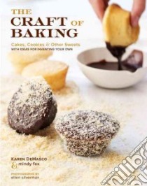 The Craft of Baking libro in lingua di Demasco Karen, Fox Mindy, Silverman Ellen (PHT)