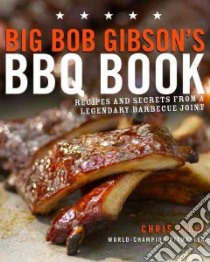 Big Bob Gibson's BBQ Book libro in lingua di Lilly Chris