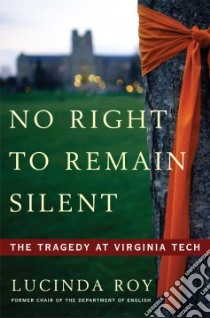 No Right to Remain Silent libro in lingua di Roy Lucinda