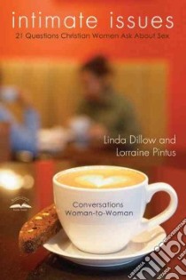 Intimate Issues libro in lingua di Dillow Linda, Pintus Lorraine