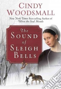 The Sound of Sleigh Bells libro in lingua di Woodsmall Cindy