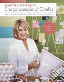 Martha Stewart's Encyclopedia of Crafts libro in lingua di Martha Stewart Living Magazine