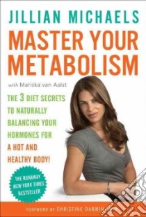 Master Your Metabolism libro in lingua di Michaels Jillian, Van Aalst Mariska, Darwin Christine M.D. (FRW)