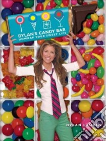 Dylan's Candy Bar libro in lingua di Lauren Dylan, Berk Sheryl (CON), Bacon Quentin (PHT)