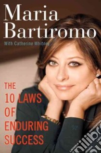 The 10 Laws of Enduring Success libro in lingua di Bartiromo Maria, Whitney Catherine