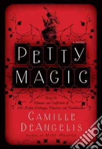 Petty Magic libro in lingua di Deangelis Camille