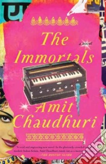 The Immortals libro in lingua di Chaudhuri Amit