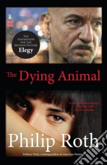 The Dying Animal libro in lingua di Roth Philip