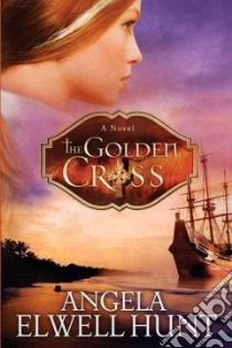 The Golden Cross libro in lingua di Hunt Angela Elwell