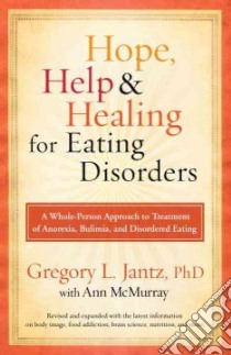 Hope, Help & Healing for Eating Disorders libro in lingua di Jantz Gregory L., McMurray Ann