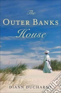 The Outer Banks House libro in lingua di Ducharme Diann