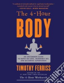 The 4-hour Body libro in lingua di Ferriss Timothy