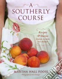 A Southerly Course libro in lingua di Foose Martha Hall