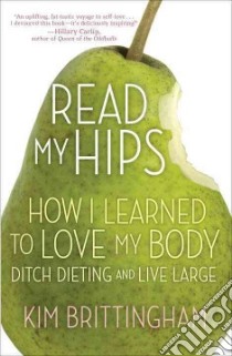 Read My Hips libro in lingua di Brittingham Kim