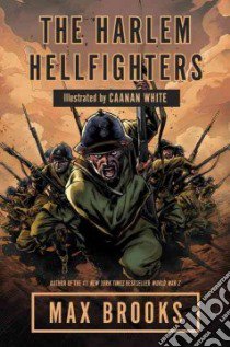 The Harlem Hellfighters libro in lingua di Brooks Max, White Caanan (ILT)