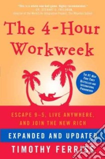 The 4-Hour Workweek libro in lingua di Ferriss Timothy