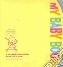 My Baby Book libro in lingua di Rosenthal Amy Krouse