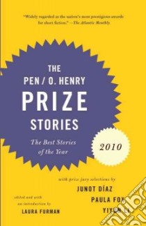 The PEN/O. Henry Prize Stories 2010 libro in lingua di Furman Laura (EDT), Diaz Junot (CON), Fox Paula (CON), Li Yiyun (CON)