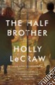 The Half Brother libro in lingua di Lecraw Holly