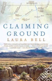 Claiming Ground libro in lingua di Bell Laura