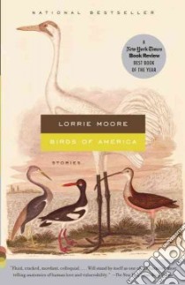 Birds of America libro in lingua di Moore Lorrie