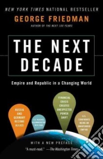 The Next Decade libro in lingua di Friedman George