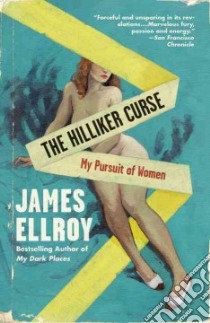 The Hilliker Curse libro in lingua di Ellroy James